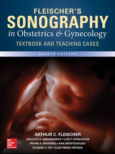 Паперова книга «Fleischer's Sonography in Obstetrics & Gynecology, Eighth Edition», авторів Ана Монтеагудо, Артур Флейшер, Френк Меннінг, Луїс Гонкальвес - фото №1