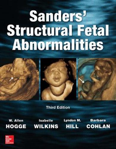 Бумажная книга «Sanders' Structural Fetal Abnormalities, Third Edition», авторов Барбара Кохлан, У. Аллен Хогге - фото №1