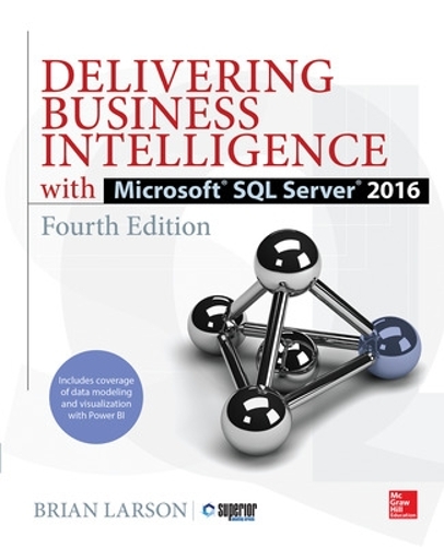 [object Object] «Delivering Business Intelligence with Microsoft SQL Server 2016, Fourth Edition», автор Брайан Ларсон - фото №1