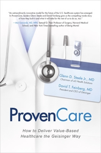 Бумажная книга «ProvenCare: How to Deliver Value-Based Healthcare the Geisinger Way», автор Дэвид Файнберг - фото №1