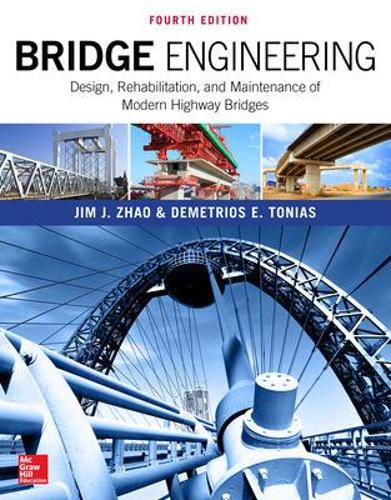Бумажная книга «Bridge Engineering: Design, Rehabilitation, and Maintenance of Modern Highway Bridges, Fourth Edition», авторов Деметриос Тониас, Джим Чжао - фото №1