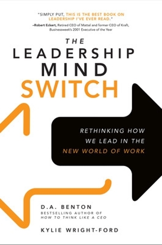 Бумажная книга «The Leadership Mind Switch: Rethinking How We Lead in the New World of Work», автор Кайли Райт-Форд - фото №1