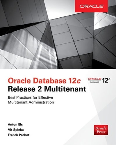 [object Object] «Oracle Database 12c Release 2 Multitenant», авторів Антон Ельс, Франк Пашо - фото №1