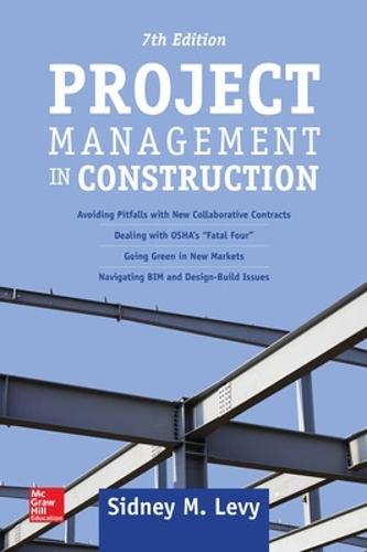 Бумажная книга «Project Management in Construction, Seventh Edition», автор Сидни Леви - фото №1