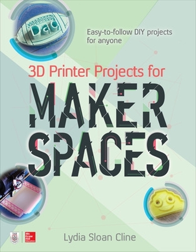 Бумажная книга «3D Printer Projects for Makerspaces», автор Лидия Клайн - фото №1