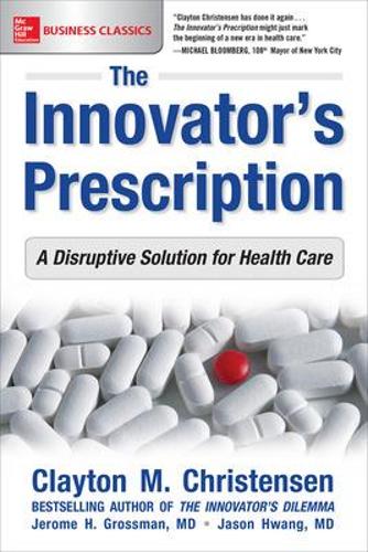 Бумажная книга «The Innovator's Prescription: A Disruptive Solution for Health Care», автор Джейсон Хван - фото №1