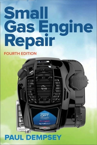 Паперова книга «Small Gas Engine Repair, Fourth Edition», автор Пол Демпсі - фото №1