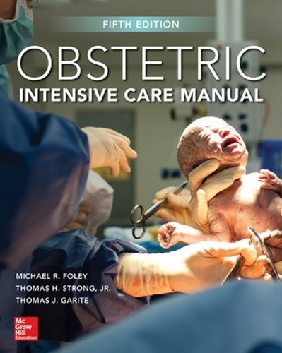 Бумажная книга «Obstetric Intensive Care Manual, Fifth Edition», автор Томас Стронг - фото №1