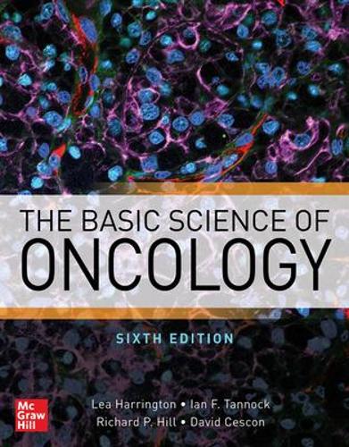 [object Object] «The Basic Science of Oncology, Sixth Edition», авторов Дэйв Сескон, Иэн Ф. Тэннок, Леа Харрингтон, Ричард Хилл - фото №1