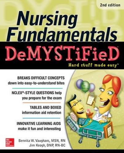 Паперова книга «Nursing Fundamentals DeMYSTiFieD, Second Edition», авторів Бенніта Воганс, Джим Кеог - фото №1