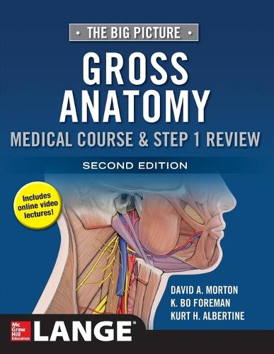 Бумажная книга «The Big Picture: Gross Anatomy, Medical Course & Step 1 Review, Second Edition», авторов Дэвид Мортон, K. Бо Форман - фото №1