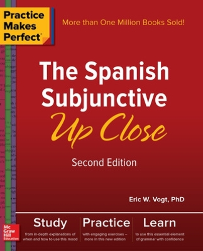 [object Object] «Practice Makes Perfect: The Spanish Subjunctive Up Close, Second Edition», автор Ерік Фогт - фото №1