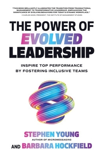 Бумажная книга «The Power of Evolved Leadership: Inspire Top Performance by Fostering Inclusive Teams», автор Стивен Янг - фото №1