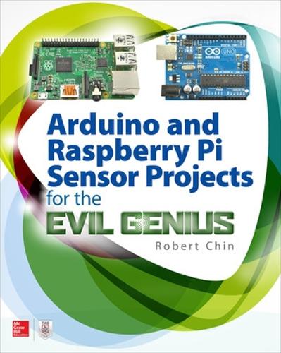 Бумажная книга «Arduino and Raspberry Pi Sensor Projects for the Evil Genius», автор Роберт Чин - фото №1