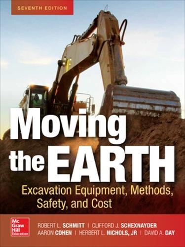 Бумажная книга «Moving the Earth: Excavation Equipment, Methods, Safety, and Cost, Seventh Edition», автор Роберт Шмитт - фото №1