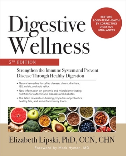 Бумажная книга «Digestive Wellness: Strengthen the Immune System and Prevent Disease Through Healthy Digestion, Fifth Edition», автор Элизабет Липски - фото №1