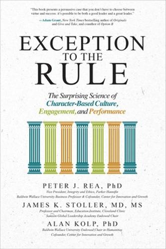 Бумажная книга «Exception to the Rule: The Surprising Science of Character-Based Culture, Engagement, and Performance», авторов Алан Колп, Питер Ри - фото №1