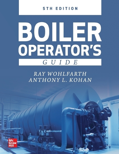 Бумажная книга «Boiler Operator's Guide, 5E», авторов Энтони Кохан, Рэй Уолфарт - фото №1
