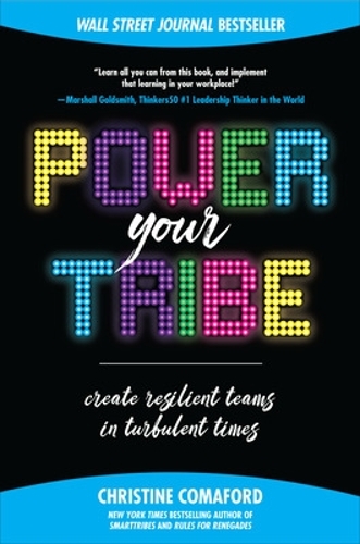 Паперова книга «Power Your Tribe: Create Resilient Teams in Turbulent Times», автор Крістін Комафорд - фото №1