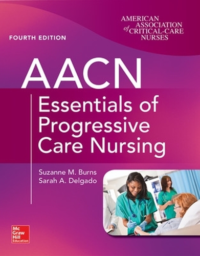 Бумажная книга «AACN Essentials of Progressive Care Nursing, Fourth Edition», автор Сара Дельгадо - фото №1