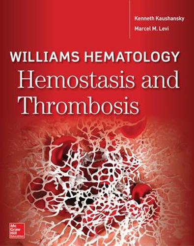 Бумажная книга «Williams Hematology Hemostasis and Thrombosis», автор Кеннет Каушанский - фото №1