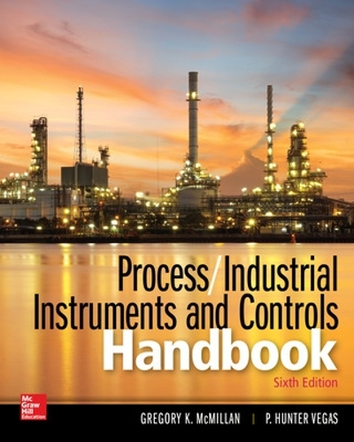 Бумажная книга «Process / Industrial Instruments and Controls Handbook, Sixth Edition», авторов Грегори Макмиллан, П. Хантер Вегас - фото №1