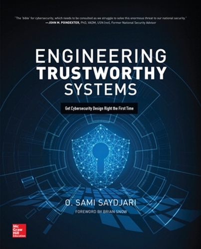 [object Object] «Engineering Trustworthy Systems: Get Cybersecurity Design Right the First Time», автор О. Сами Сайджарі - фото №1