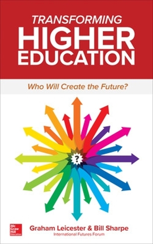 Паперова книга «Transforming Higher Education:  Who Will Create the Future?», авторів Білл Шарп, Грем Лестер - фото №1