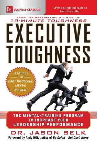 Бумажная книга «Executive Toughness: The Mental-Training Program to Increase Your Leadership Performance», автор Джейсон Селк - фото №1