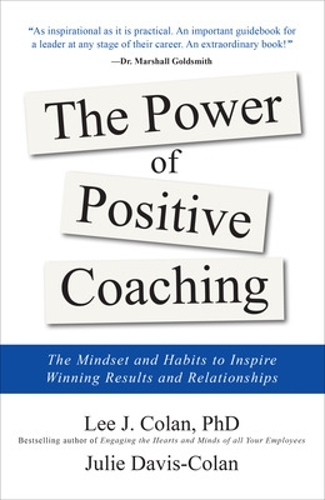 Бумажная книга «The Power of Positive Coaching: The Mindset and Habits to Inspire Winning Results and Relationships», автор Джули Дэвис-Колан - фото №1