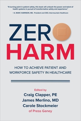 Бумажная книга «Zero Harm: How to Achieve Patient and Workforce Safety in Healthcare», автор Джеймс Мерлино - фото №1