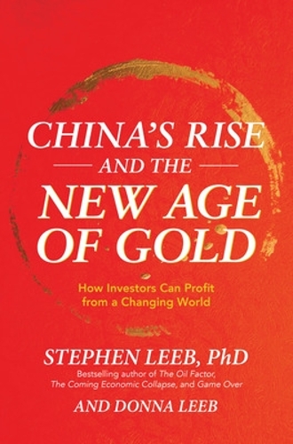 Бумажная книга «China's Rise and the New Age of Gold: How Investors Can Profit from a Changing World», авторов Донна Либ, Стивен Либ - фото №1