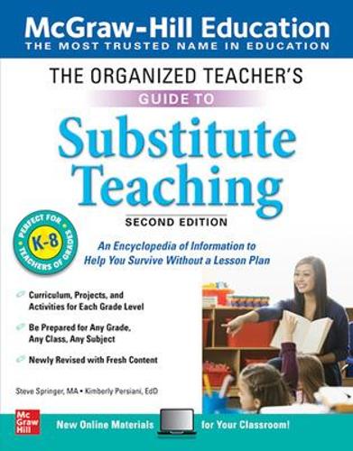 Бумажная книга «The Organized Teacher's Guide to Substitute Teaching, Grades K-8, Second Edition», авторов Кимберли Персиани, Стив Спрингер - фото №1