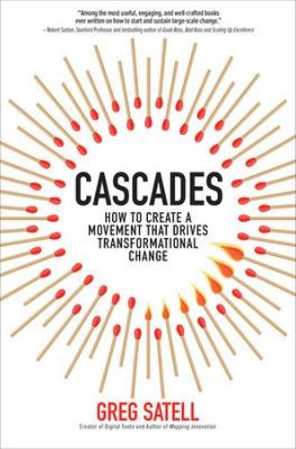 Бумажная книга «Cascades: How to Create a Movement that Drives Transformational Change», автор Грег Сателл - фото №1
