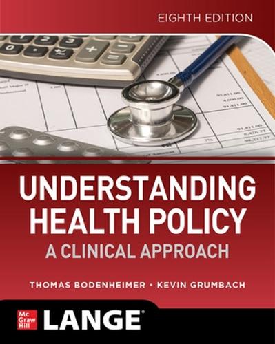 Бумажная книга «Understanding Health Policy: A Clinical Approach, Eighth Edition», авторов Кевин Грумбах, Томас Боденхаймер - фото №1