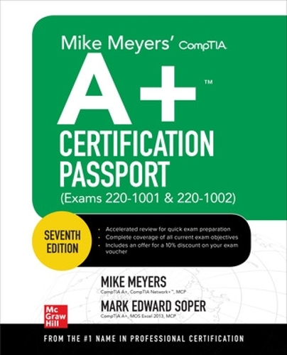 Бумажная книга «Mike Meyers' CompTIA A+ Certification Passport, Seventh Edition (Exams 220-1001 & 220-1002)», авторов Марк Эдвард Сопер, Майк Мейерс - фото №1