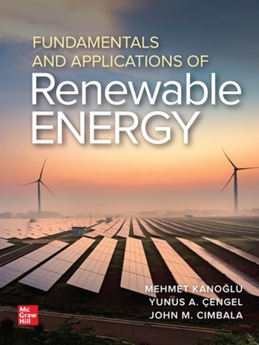 Бумажная книга «Fundamentals and Applications of Renewable Energy», авторов Джон Чимбала, Мехмет Каноглу - фото №1