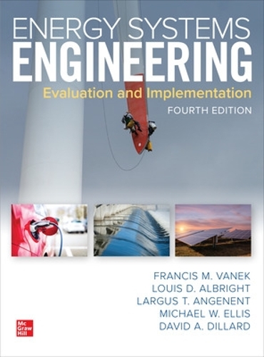 Паперова книга «Energy Systems Engineering: Evaluation and Implementation, Fourth Edition», авторів Френсіс Ванек, Ларгус Ангенент - фото №1