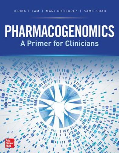 Бумажная книга «Pharmacogenomics: A Primer for Clinicians», авторов Джерика Т. Лам, Мэри А. Гутьеррес, Самит Шах - фото №1
