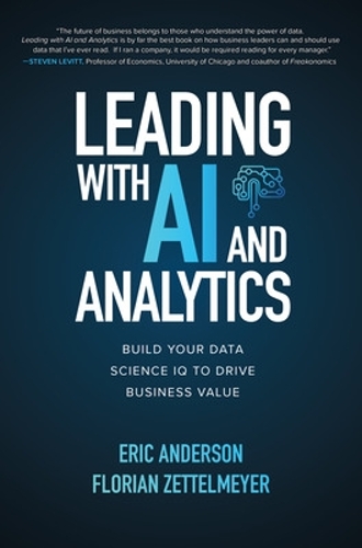 Бумажная книга «Leading with AI and Analytics: Build Your Data Science IQ to Drive Business Value» - фото №1