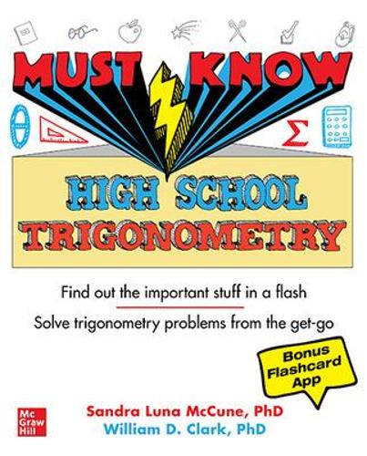 Паперова книга «Must Know High School Trigonometry», авторів Сандра Луна Маккун, Вільям Кларк - фото №1