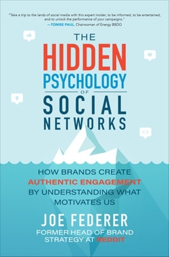 Паперова книга «The Hidden Psychology of Social Networks: How Brands Create Authentic Engagement by Understanding What Motivates Us», автор Джо Федерер - фото №1