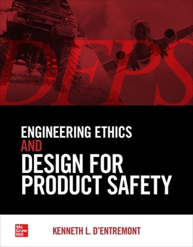 Паперова книга «Engineering Ethics and Design for Product Safety», автор Кеннет Л. д'Ентремон - фото №1