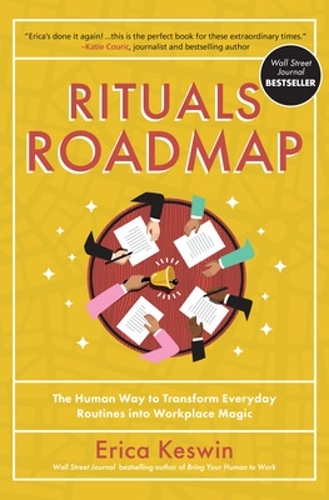 Паперова книга «Rituals Roadmap: The Human Way to Transform Everyday Routines into Workplace Magic», автор Еріка Кесвін - фото №1