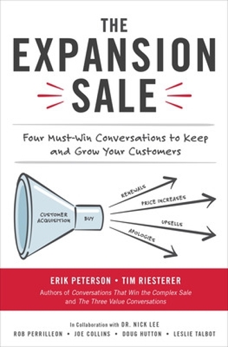Бумажная книга «The Expansion Sale: Four Must-Win Conversations to Keep and Grow Your Customers», авторов Эрик Петерсон, Тим Ристерер - фото №1