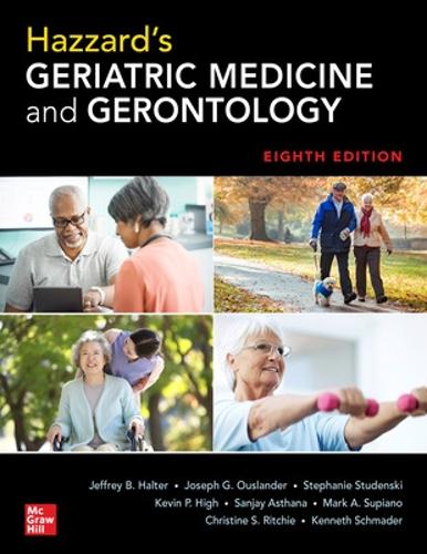 Бумажная книга «Hazzard's Geriatric Medicine and Gerontology, Eighth Edition», авторов Кристин Ричи, Кевин Хай, Марк Супиано, Санджай Астхана, Стефани Студенски - фото №1