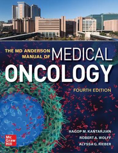 Бумажная книга «The MD Anderson Manual of Medical Oncology, Fourth Edition», авторов Агоп Кантарджян, Роберт Вольф - фото №1