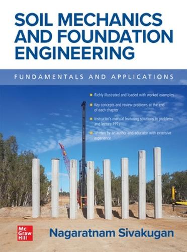 Бумажная книга «Soil Mechanics and Foundation Engineering: Fundamentals and Applications», автор Нагаратнам Сивакуган - фото №1