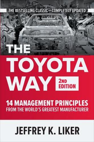 Бумажная книга «The Toyota Way, Second Edition: 14 Management Principles from the World's Greatest Manufacturer», автор Джеффри Лайкер - фото №1
