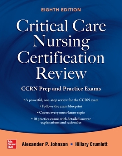 Бумажная книга «Critical Care Nursing Certification Review: CCRN Prep and Practice Exams, Eighth Edition», авторов Александр Джонсон, Хилари Крамлетт - фото №1